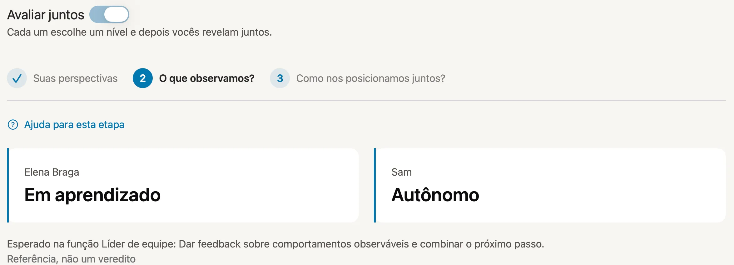 Perspectivas reveladas no Peoplelane: a pessoa liderada escolheu “Em aprendizado”, a liderança “Autônomo”.